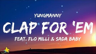 YungManny - Clap For Em' (Lyrics) | he love when i clap for him | Damn i love the way he clap for em