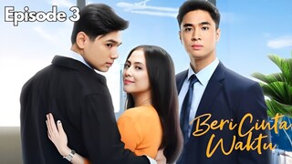 Beri Cinta Waktu Episode 3