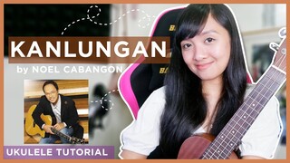 Kanlungan by Noel Cabangon UKULELE TUTORIAL