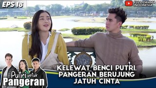 KELEWAT BENCI RANTY MARIA, VERRELL BRAMASTA BERUJUNG JATUH CINTA - PUTRI UNTUK PANGERAN