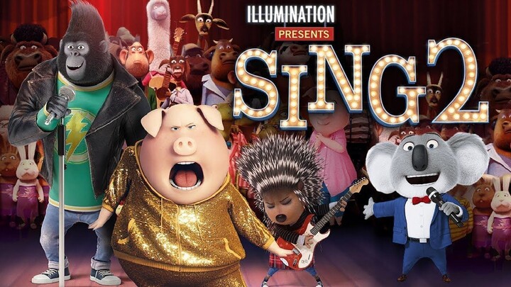 Sing 2 (2021) | Đấu Trường Âm Nhạc 2 (Lồng Tiếng)
