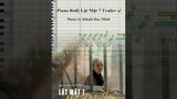 [Piano Roll] Lật Mặt 7: Một Điều Ước Trailer | Nhạc sĩ Khuất Duy Minh