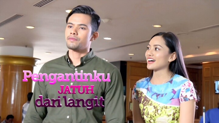 Pengantinku Jatuh Dari Langit (E10) 👰🏻‍♀️