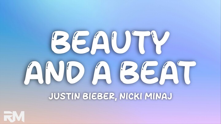 Justin Bieber - Beauty and a Beat ft. Nicki Minaj (Lyrics)