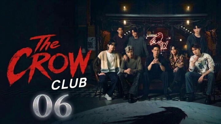The Crow Club อีกาสมาคม | Episode 6 - Eng sub