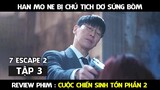 Review Phim, Cuộc Chiến Sinh Tồn Phần 2 ( Tập 3  ) | Han Mo Ne bị Matthew Lee " BÒM "