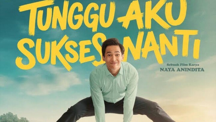 Film Tunggu aku sukses nanti #filmterbaru 2026
