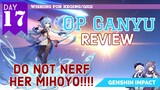 Ganyu Review - She is SUPER OP Mihoyo Might Nerf her! :Day 15 | Genshin Impact