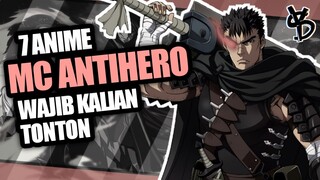 7 Rekomendasi Anime Dimana MC Seorang AntiHero