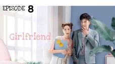 Girlfriend - EPISODE 08 _ New Chinese Show - URDU_HINDI _ Lawrence Wong - Xu Hao..streaming now