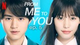 From Me to You Episode 5 (2023) ◾ ENG SUB ◾ きみにとどけ
