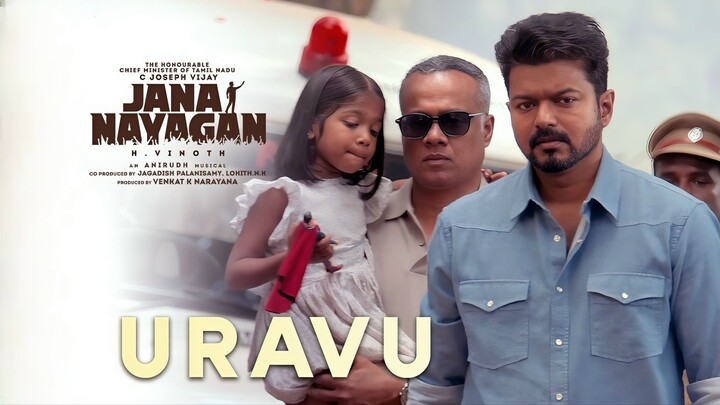 Jana Nayagan (2026) Uravu Video Song Tamil 4K - Thalapathy Vijay, Revathi, Anirudh, GVM, H Vinoth