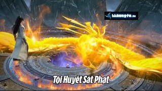 Thế Giới Hoàn Mỹ Tập 154 Thuyết Minh Vietsub | 完美世界 第154集 Tội Huyết Sát Phạt