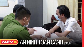 An Ninh Toàn Cảnh 23/9: Bắt 3 Đối Tượng Làm Giả Giấy Xét Nghiệm Covid-19 | ANTV