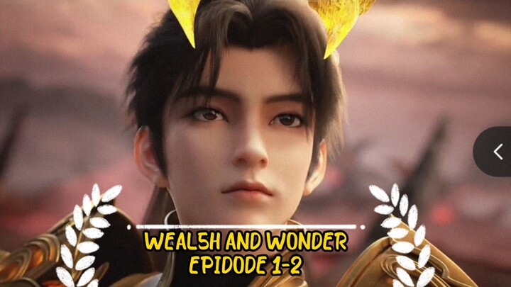 EP 1-2 Wealth and Wonder SUB INDO (PLAYER SULTAN)