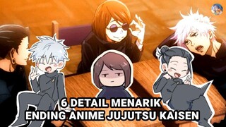 KAMU PERHATIIN HAL-HAL INI GA? ATAU GA LIAT SAMA SEKALI?? | 6 DETAIL MENARIK ENDING JUJUTSU KAISEN🔥