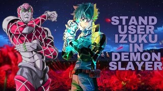 2 [ Re-Upload ] Stand User Izuku In Demon Slayer | DEMON SLAYER TEXTING STORY