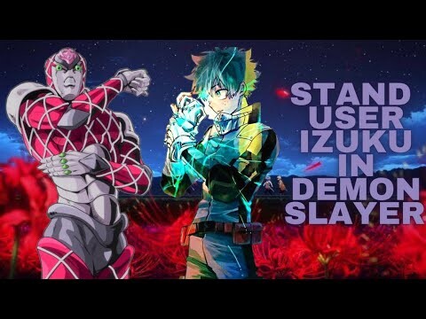 2 [ Re-Upload ] Stand User Izuku In Demon Slayer | DEMON SLAYER TEXTING STORY