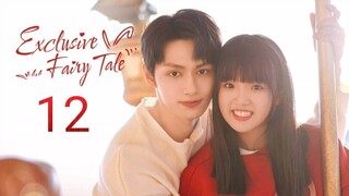 🇨🇳 Exclusive Fairytale (2023) Episode 12 (Eng Sub)