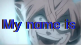Black Cover Luck AMV; My name is