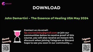 [COURSES2DAY.ORG] John Demartini – The Essence of Healing USA May 2024