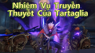 Nhiệm Vụ Truyền Thuyết Của Tartaglia