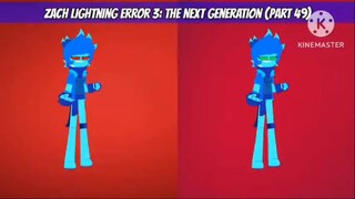 Zach Lightning Error 3: The Next Generation (Part 49)