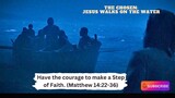 Have the Courage to take a Step of Faith.
