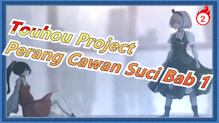 [Touhou Project/MAD Gambaran Tangan] Perang Cawan Suci Bab 1 Ep1, Sangat Direkomandasi_2