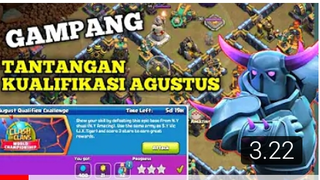 Qualifier Challenge _ Cara Menyelesaikan Tantangan Kualifikasi Agustus Clash Of Clans-