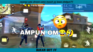 Satu chrono sama musuh??!! Bawa shotgun pula dia WKWKWK