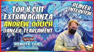 Yu-Gi-Oh! Danger Tearlaments - Top 8 Extravaganza | Andrew D. | Deck Profile