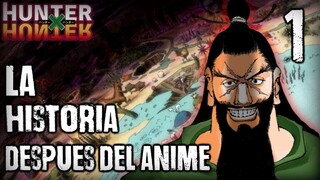 LA HISTORIA DESPUES DEL ANIME | HUNTER x HUNTER | PARTE I