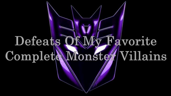 Defeats Of My Favorite Complete Monster Pure Evil Villains