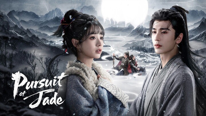 Pursuit of Jade episode 1 subtitle bahasa Indonesia cdrama dracin TVEZ alur preview drama cina 逐玉