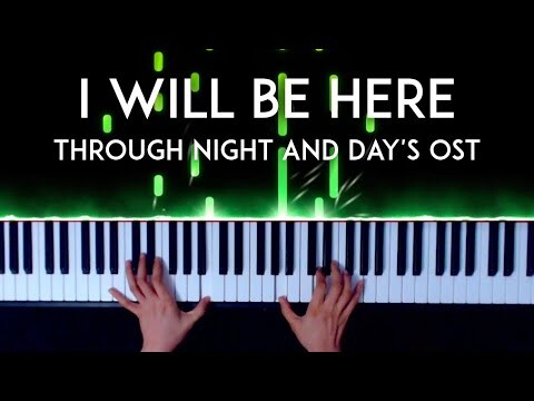 I Will Be here (Through Night and Day OST) Piano Cover with Sheet Music
