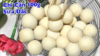 Món tráng miệng tuyệt vời từ SỮA ĐẶC- Công thức đơn giản không hấp và nướng, chỉ 2 thành phần