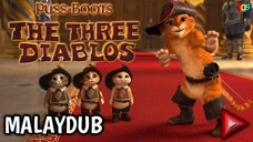 Puss in Boots : The Three Diablos (2012) | Malay Dub