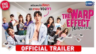 [Official Trailer] The Warp Effect รูปลับรหัสวาร์ป