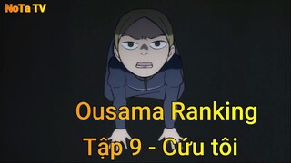 Ousama Ranking Tập 16 - Cứu tôi