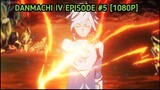 [DanMachi] [Season 4] [Episode #5] [1080p]