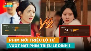 Phim mới Triệu Lộ Tư vượt mặt Triệu Lệ Dĩnh khiến fan phẫn nộ?|Hóng Cbiz