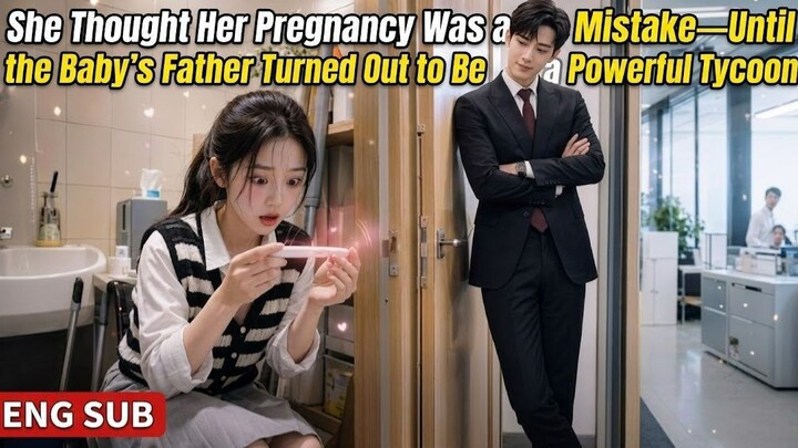 She Thought Her Pregnancy Was a Mistake—Until the Baby’s Father Turned Out to Be a Powerful Tycoon