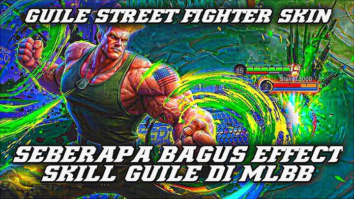 Sebagus Apa Skin Guile di Mobile Legend!!? Yang Katanya Paling Bagus Dari Yang Lain!!?