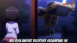 loli ini Ngangkat buldoser aja pake 1 tangan 🤯🤯🤯