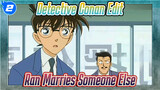 Detective Conan Edit
Ran Marries Someone Else_2