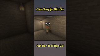 Anh Đen Xì Xì Troll Bạn Gái Cực Bất Ổn Trong Minecraft - Tập 2 🤣 #shorts