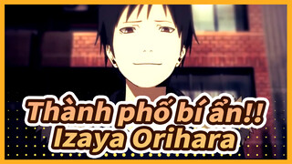 [Thành phố bí ẩn!!/AMV/Đăng lại] Izaya Orihara - Sự im lặng chết chóc