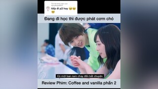 Trả lời   coffee and vanilla phần 2 xuhuong yeuphim jdrama reviewphim coffeeandvanilla