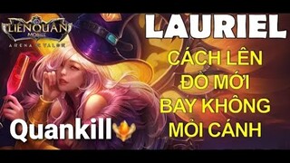 Hướng dẫn múa lauriel hổ báo gánh team làm trùm đường mid || liên quân mobile